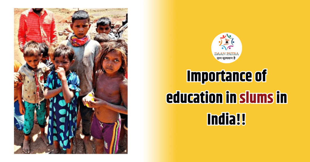 Benefits of Slum Education In India