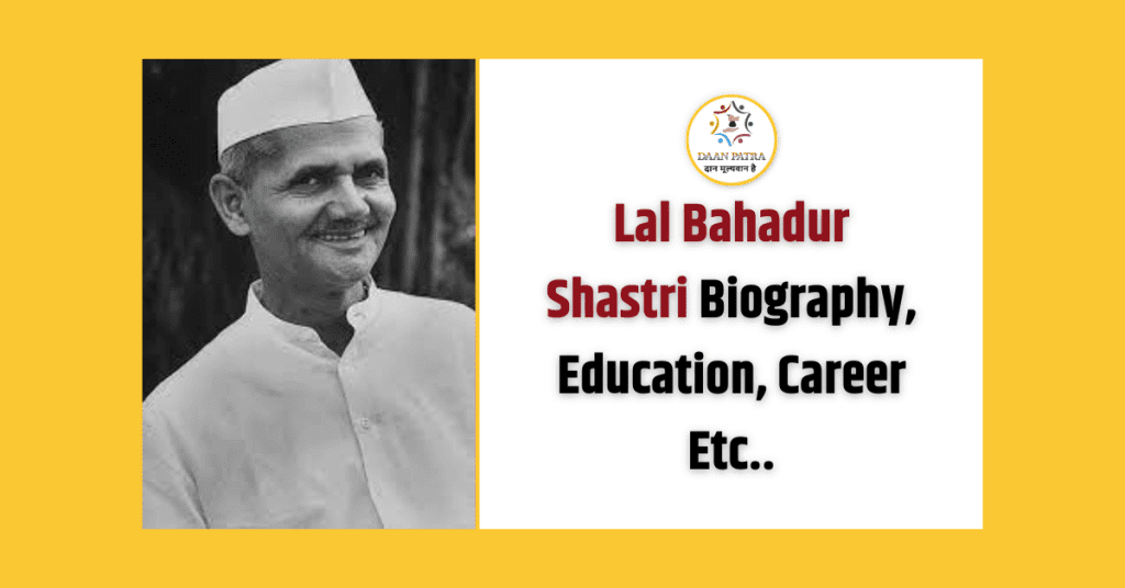 Lal Bahadur Shastri Biography, Political Career, Family, Education, Jayanati