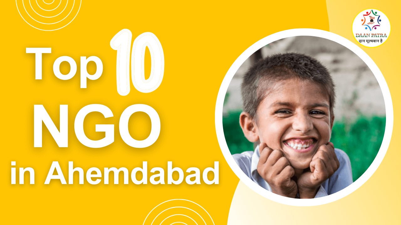 Top 10 NGO in Ahmedabad, Famous NGOs List