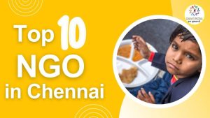 List of Top 10 NGO in Chennai